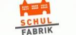 Schulfabrik